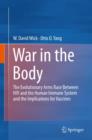 War in the Body : The Evolutionary Arms Race Between HIV and the Human Immune System and the Implications for Vaccines - eBook