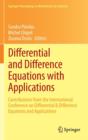Differential and Difference Equations with Applications : Contributions from the International Conference on Differential & Difference Equations and Applications - Book