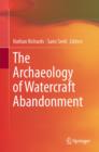 The Archaeology of Watercraft Abandonment - Book