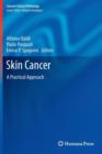 Skin Cancer : A Practical Approach - Book