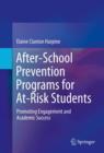 After-School Prevention Programs for At-Risk Students : Promoting Engagement and Academic Success - eBook