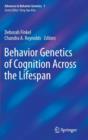 Behavior Genetics of Cognition Across the Lifespan - Book