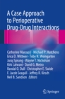 A Case Approach to Perioperative Drug-Drug Interactions - eBook