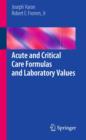 Acute and Critical Care Formulas and Laboratory Values - Book