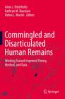 Commingled and Disarticulated Human Remains : Working Toward Improved Theory, Method, and Data - Book