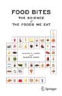 Food Bites : The Science of the Foods We Eat - Book