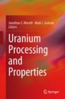 Uranium Processing and Properties - Book