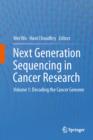 Next Generation Sequencing in Cancer Research : Volume 1: Decoding the Cancer Genome - eBook
