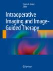 Intraoperative Imaging and Image-Guided Therapy - eBook
