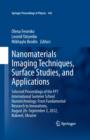 Nanomaterials Imaging Techniques, Surface Studies, and Applications : Selected Proceedings of the FP7 International Summer School Nanotechnology: from Fundamental Research to Innovations, August 26-Se - Book