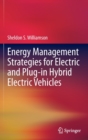 Energy Management Strategies for Electric and Plug-in Hybrid Electric Vehicles - Book