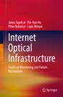 Internet Optical Infrastructure : Issues on Monitoring and Failure Restoration - eBook