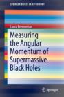 Measuring the Angular Momentum of Supermassive Black Holes - Book