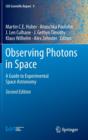 Observing Photons in Space : A Guide to Experimental Space Astronomy - Book