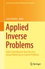 Applied Inverse Problems : Select Contributions from the First Annual Workshop on Inverse Problems - eBook