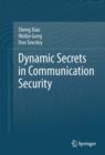 Dynamic Secrets in Communication Security - eBook
