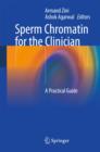 Sperm Chromatin for the Clinician : A Practical Guide - Book
