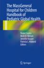 The MassGeneral Hospital for Children Handbook of Pediatric Global Health - eBook