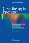 Chemotherapy in Psychiatry : Pharmacologic Basis of Treatments for Major Mental Illness - Book