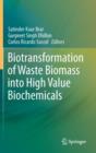 Biotransformation of Waste Biomass into High Value Biochemicals - Book