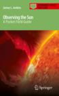 Observing the Sun : A Pocket Field Guide - eBook