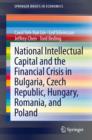 National Intellectual Capital and the Financial Crisis in Bulgaria, Czech Republic, Hungary, Romania, and Poland - eBook