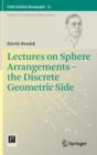Lectures on Sphere Arrangements - the Discrete Geometric Side - Book