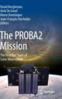 The PROBA2 Mission : The First Two Years of Solar Observation - Book