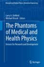 The Phantoms of Medical and Health Physics : Devices for Research and Development - Book