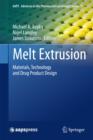 Melt Extrusion : Materials, Technology and Drug Product Design - Book