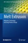 Melt Extrusion : Materials, Technology and Drug Product Design - eBook
