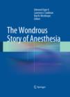The Wondrous Story of Anesthesia - eBook