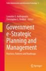 Government e-Strategic Planning and Management : Practices, Patterns and Roadmaps - Book