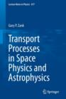 Transport Processes in Space Physics and Astrophysics - Book