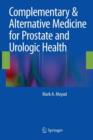 Complementary & Alternative Medicine for Prostate and Urologic Health - Book