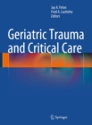 Geriatric Trauma and Critical Care - eBook