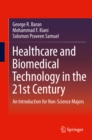 Healthcare and Biomedical Technology in the 21st Century : An Introduction for Non-Science Majors - eBook