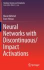 Neural Networks with Discontinuous/Impact Activations - Book