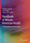 Handbook of African American Health : Social and Behavioral Interventions - Book