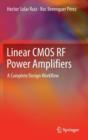 Linear CMOS RF Power Amplifiers : A Complete Design Workflow - Book