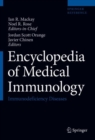 Encyclopedia of Medical Immunology : Immunodeficiency Diseases - Book