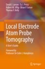 Local Electrode Atom Probe Tomography : A User's Guide - eBook