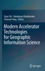 Modern Accelerator Technologies for Geographic Information Science - Book