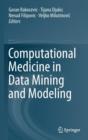 Computational Medicine in Data Mining and Modeling - Book