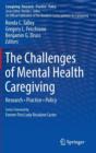 The Challenges of Mental Health Caregiving : Research • Practice • Policy - Book