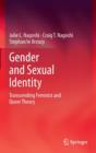 Gender and Sexual Identity : Transcending Feminist and Queer Theory - Book