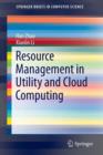 Resource Management in Utility and Cloud Computing - Book