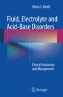 Fluid, Electrolyte and Acid-Base Disorders : Clinical Evaluation and Management - eBook
