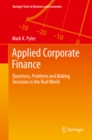 Applied Corporate Finance : Questions, Problems and Making Decisions in the Real World - eBook