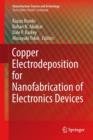 Copper Electrodeposition for Nanofabrication of Electronics Devices - Book